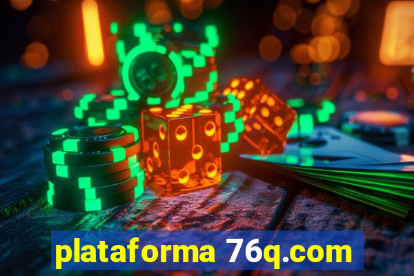 plataforma 76q.com